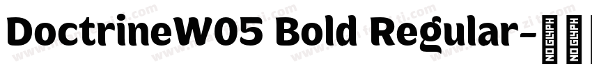 DoctrineW05 Bold Regular字体转换